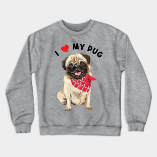 I Love My Pug Cute Pug with Red Scarf Illustration Art Crewneck Sweatshirt